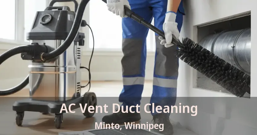 AC Vent Duct Cleaning Minto, Winnipeg - MB