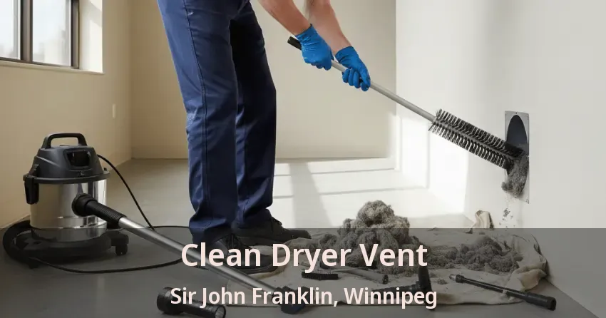 Clean Dryer Vent Sir John Franklin, Winnipeg - MB