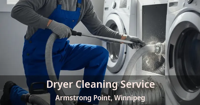 Dryer Cleaning Service Armstrong Point, Winnipeg - MB Dryer Cleaning Service Armstrong Point, Winnipeg - MB