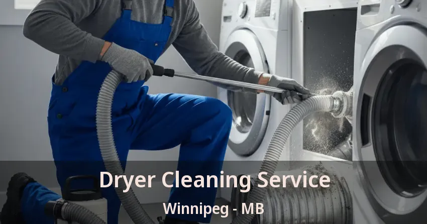 Dryer Cleaning Service Winnipeg - MB