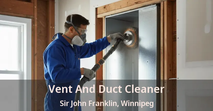 Vent And Duct Cleaner Sir John Franklin, Winnipeg - MB