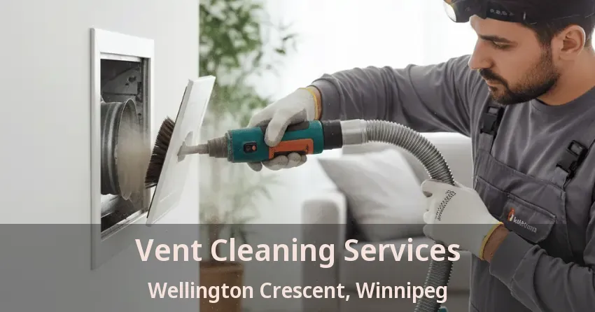 Vent Cleaning Services Wellington Crescent, Winnipeg - MB