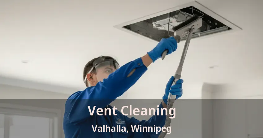 Vent Cleaning Valhalla, Winnipeg - MB