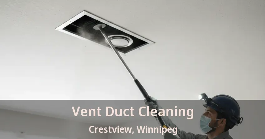 Vent Duct Cleaning Crestview, Winnipeg - MB