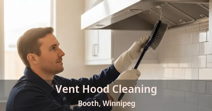 Vent Hood Cleaning Booth, Winnipeg - MB